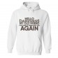 Hello Darkness My Old Friend I've Come To Drink With You Again Unisex Classic Kids and Adults Pullover Hoodie						 									 									